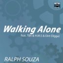 Ralph Souza - Walking Alone (feat. TBX & H.M.S & Dirt-Digga) (Original mix)