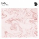 Evolke - Touch Me (Original Mix)