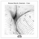 Rosana Nun & J.Sanchez - Cash (Original Mix)