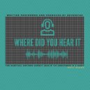  - Where Did You Hear It