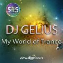 DJ GELIUS - My World of Trance #515 ()