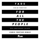 Fade (Kolo/Fortier) - ...For All the People (Chris Fortier\'s Twenty Remix Extended)