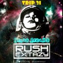 Dj Rush Extazy - Drugs Dreams (Trip №31)