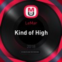 LeMar - Kind of High