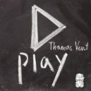 Thomas Vent - Play (Original mix)