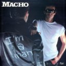 Macho - I\'m a Man (Original Mix)