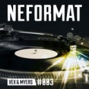 VeX & Myers - NEFORMAT #003 ()