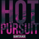 Quarterjack - HOT PURSUIT (Original Mix)