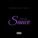 Sincere Brilliance - Got A Lil' Sauce