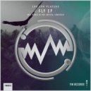 Lou Lou Players - Fly (Original Mix)