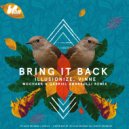 Illusionize & Vinne - Bring it Back (MOCHAKK & Gabriel Andreolli Remix)