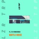 TV_TV & YOUNG BRAVA - Waffle House (Original Mix)