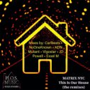 MATRIX NYC - This Is Our House (NoOneKnowns Remix)