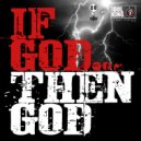 C.O. of IDOL KING - If God, Then God