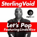 Sterling Void & Linda Rice - Let’s Pop (feat. Linda Rice) (Original Mix)