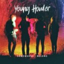 Young Howler - All I Ever Wanted