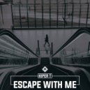 Kiper T - Escape With Me