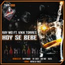 Ray MD & Vikk Torres - Hoy Se Bebe (feat. Vikk Torres) (RhythmDB Dub Mix)