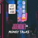 Jade Money - Money Talks (Original Mix)