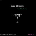 Zero Degreez - Time Takes Time (ZD90 Original Spin)