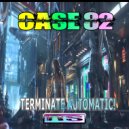 Case 82 - Terminate Automatic!