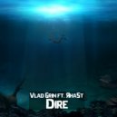 Vlad Grin & ЯнаSt - Dire