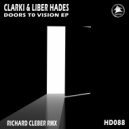Clarki & Liber Hades - Doors To Visons (Richard Cleber Remix)