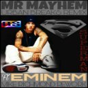 Mr Mayhem - Superman (Mike Absolute Remix)