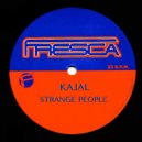 Kajal - Strange People (Club Mix)