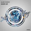 Alain Chavez - Dope (Original Mix)