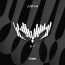 Just Me - Work (Original Mix)