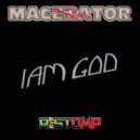 Macerator - Iam God (Original Mix)