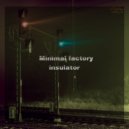 Minimal factory - insulator