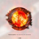 Thom Hartz - The Destiny of Universe (Original Mix)