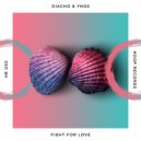 Diacho & YNGS - Fight For Love