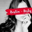 Bestia - Dirty ()