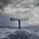 Superfresh & Nonymous - Do or Die (feat. Nonymous) (Uknew Remix)