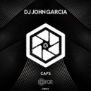 Dj John Garcia - Caps