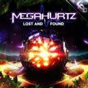 MegaHurtz - Lost and Found