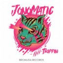 JONOMATIC - Trippin