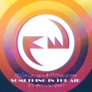 Revolucien & A-P Connection & Andrew Hunt - Something In The Air (feat. Andrew Hunt)