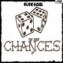Eleksoul - Chances (Original Mix)