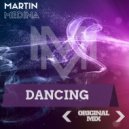 Martin Medina - Dancing (Original Mix)