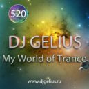 DJ GELIUS - My World of Trance #520 ()