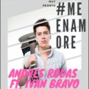 Andres Rodas & Ivan Bravo - Me Enamore (feat. Ivan Bravo) (Original Mix)