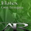 Elatex - Cosmic Extravaganza