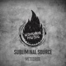 Subliminal Source - Meteorite (Original Mix)