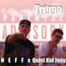 Quiet Kid Joey & NEFF - Trigga (feat. NEFF) (Original Mix)