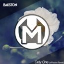 Bakston - Only One