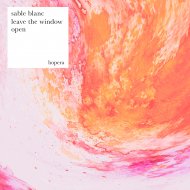 Sable Blanc - Leave The Window Open
